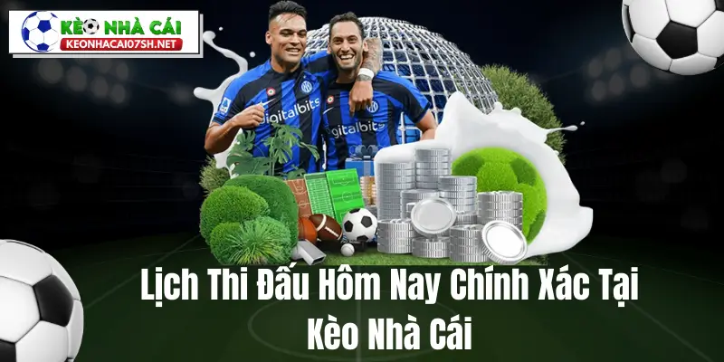 Trang Chủ 1 Lịch Thi Đấu Hôm Nay Chính Xác Tại Kèo Nhà Cái