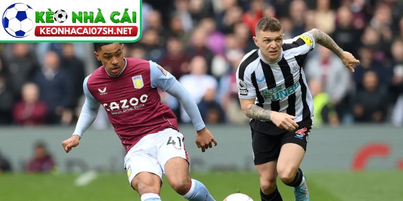 FA Cup 14/2 17:45: Aston Villa vs Newcastle United - Siêu kèo knockout vòng 4 3 Newcastle United – bản lĩnh cúp và những quân bài chủ lực