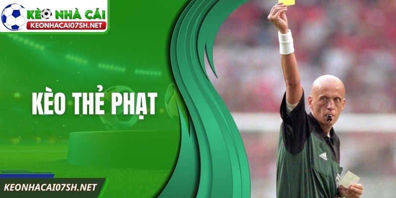 Kèo Thẻ Phạt Trong Bóng Đá Hiện Đại Hôm Nay Chuyên Sâu